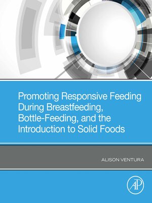 cover image of Promoting Responsive Feeding During Breastfeeding, Bottle-Feeding, and the Introduction to Solid Foods